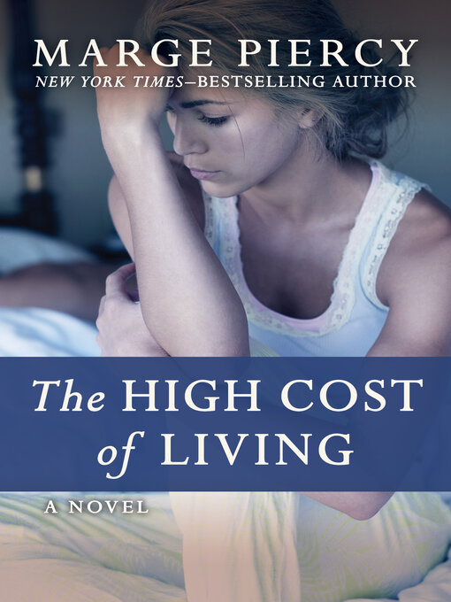 Title details for The High Cost of Living by Marge Piercy - Available